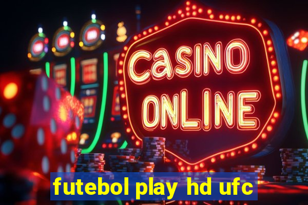 futebol play hd ufc